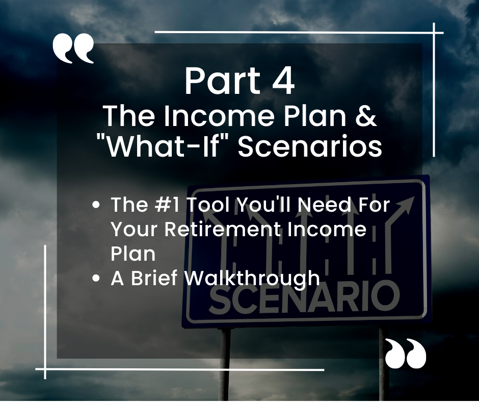 The Income Plan & What-if Scenarios